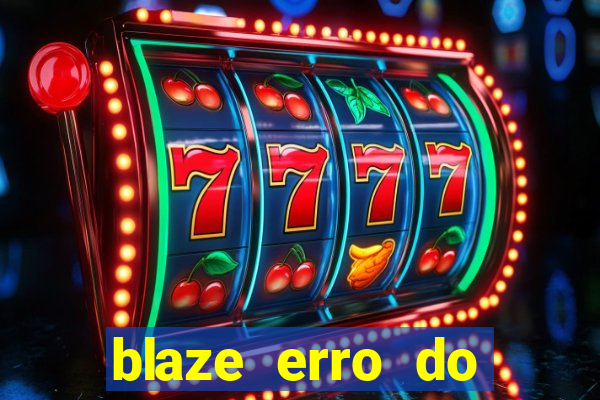 blaze erro do servidor interno